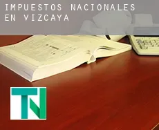 Impuestos nacionales en  Vizcaya