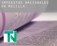 Impuestos nacionales en  Melilla